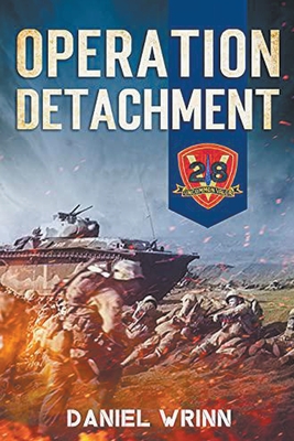 Operation Detachment: 1945 Battle of Iwo Jima - Wrinn, Daniel