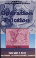 Operation Friction 1990-1991: Golfe Persique: Le rle joue par les Forces canadiennes