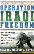 Operation Iraqi Freedom: What Went Right, What Went Wrong, and Why