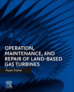 Operation, Maintenance, and Repair of Land-Based Gas Turbines