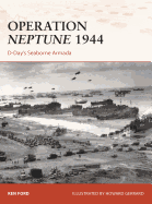 Operation Neptune 1944: D-Day's Seaborne Armada
