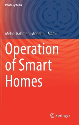 Operation of Smart Homes - Rahmani-Andebili, Mehdi (Editor)