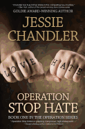 Operation Stop Hate: Book One in the Operation Series