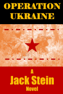 Operation Ukraine: A Jack Stein Novel