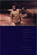 Operational Flexibility: A Study of the Conceptualizations of Aging and Retirement in China