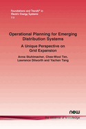 Operational Planning for Emerging Distribution Systems: A Unique Perspective on Grid Expansion