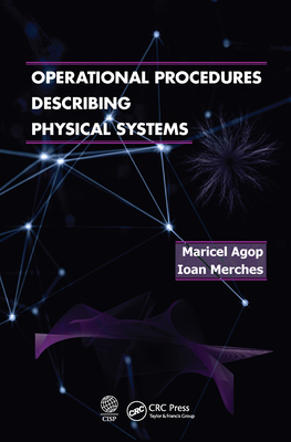 Operational Procedures Describing Physical Systems - Agop, Marciel, and Merches, Ioan