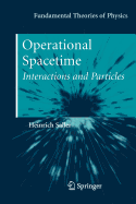 Operational Spacetime: Interactions and Particles