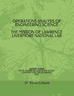 Operations Analysis of Engineering Sciences: The Mission of Lawrence Livermore National Lab