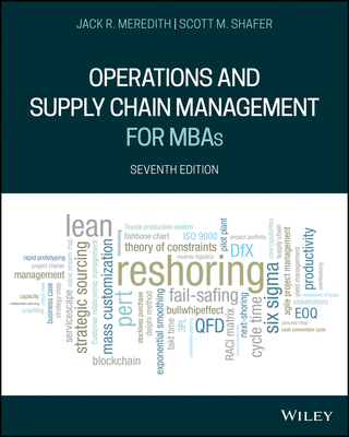 Operations and Supply Chain Management for MBAs - Meredith, Jack R, and Shafer, Scott M