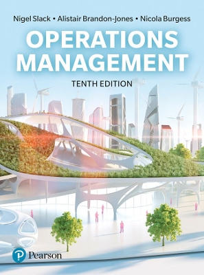 Operations Management - Slack, Nigel, and Brandon-Jones, Alistair, and Burgess, Nicola