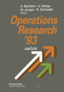 Operations Research '93: Extended Abstracts of the 18th Symposium on Operations Research Held at the University of Cologne September 1-3, 1993
