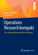 Operations Research Kompakt: Eine an Beispielen Orientierte Einfuhrung