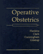 Operative Obstetrics - Hankins, Gary D V, and Gilstrap, Larry C, III, and Clark, Steven L