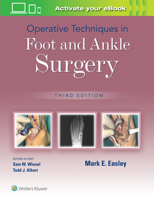 Operative Techniques in Foot and Ankle Surgery - Easley, Mark E, MD