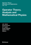 Operator Theory, Analysis and Mathematical Physics