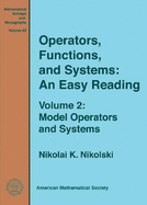 Operators, Functions, and Systems: An Easy Reading - Nikolski, Nikolai