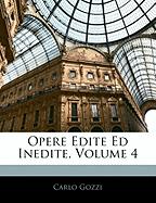 Opere Edite Ed Inedite, Volume 4