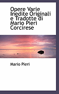 Opere Varie Inedite Originali E Tradotte Di Mario Pieri Corcirese