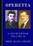 Operetta: A Sourcebook, Volume II