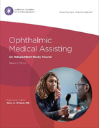 Ophthalmic Medical Assisting: An Independent Study Course Textbook