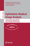 Ophthalmic Medical Image Analysis: 7th International Workshop, Omia 2020, Held in Conjunction with Miccai 2020, Lima, Peru, October 8, 2020, Proceedings