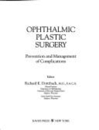 Ophthalmic Plastic Surgery: Prevention and Management of Complications - Dortzbach, Richard K