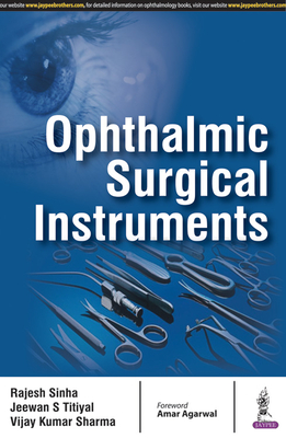 Ophthalmic Surgical Instruments - Sinha, Rajesh, and Titiyal, Jeewan S., and Sharma, Vijay Kumar