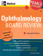 Ophthalmology Board Review: Pearls of Wisdom, Second Edition: Pearls of Wisdom, Second Edition
