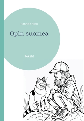 Opin suomea: Tekstit - Allen, Hannele