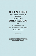 Opinioni de' Cantori Antichi, E Moderni. (Facsimile of 1723 Edition).