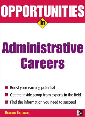 Opportunities in Administrative Assistant Careers - Ettinger, Blanche