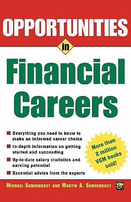 Opportunities in Financial Careers - Sumichrast, Michael, and Sumichrast, Martin A, and Sumichrast Michael