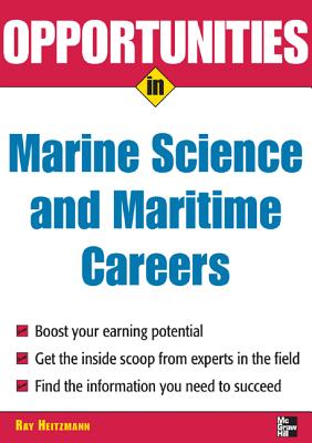 Opportunities in Marine Science and Maritime Careers, Revised Edition - Heitzmann, Wm Ray