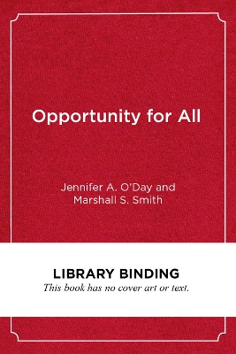 Opportunity for All: A Framework for Quality and Equality in Education - O'Day, Jennifer A, and Smith, Marshall S