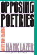 Opposing Poetries: Part Two: Readings Volume 2