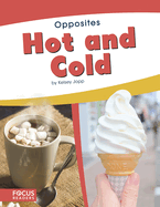 Opposites: Hot and Cold