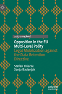 Opposition in the EU Multi-Level Polity: Legal Mobilization Against the Data Retention Directive