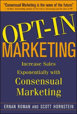 Opt-In Marketing - Roman, Ernan, and Hornstein, Scott