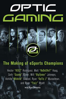 Optic Gaming: The Making of Esports Champions - H3cz, and Nadeshot, and Scump