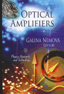 Optical Amplifiers: Physics Research and Technology