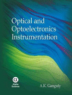 Optical and Optoelectronic Instrumentation - Ganguly, A.K.