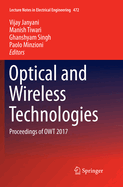 Optical and Wireless Technologies: Proceedings of Owt 2017