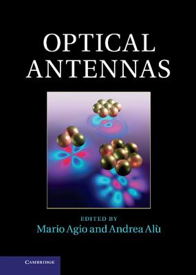 Optical Antennas - Agio, Mario (Editor), and Al, Andrea (Editor)