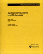 Optical Components and Materials IV: 22-24 January, 2007, San Jose, California, USA