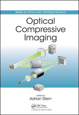 Optical Compressive Imaging - Stern, Adrian (Editor)