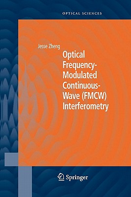 Optical Frequency-Modulated Continuous-Wave (FMCW) Interferometry - Zheng, Jesse