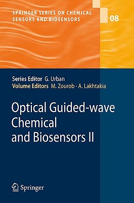 Optical Guided-Wave Chemical and Biosensors II - Zourob, Mohammed (Editor), and Lakhtakia, Akhlesh (Editor)