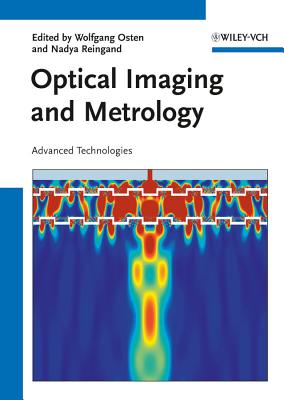Optical Imaging and Metrology: Advanced Technologies - Osten, Wolfgang (Editor), and Reingand, Nadya (Editor)