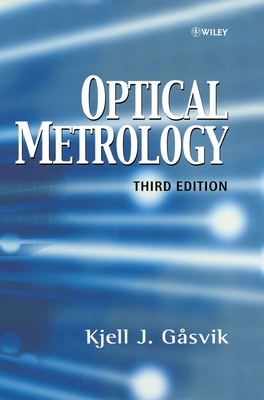 Optical Metrology - Gsvik, Kjell J